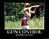 Click image for larger version. 

Name:	gun_control_demotivator.jpg 
Views:	2574 
Size:	107.7 KB 
ID:	54540
